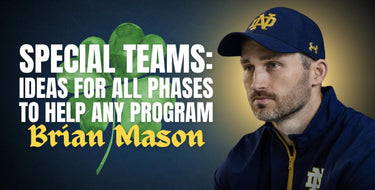 Brian Mason - Ideas for All Phases of Special Teams to Help any Program